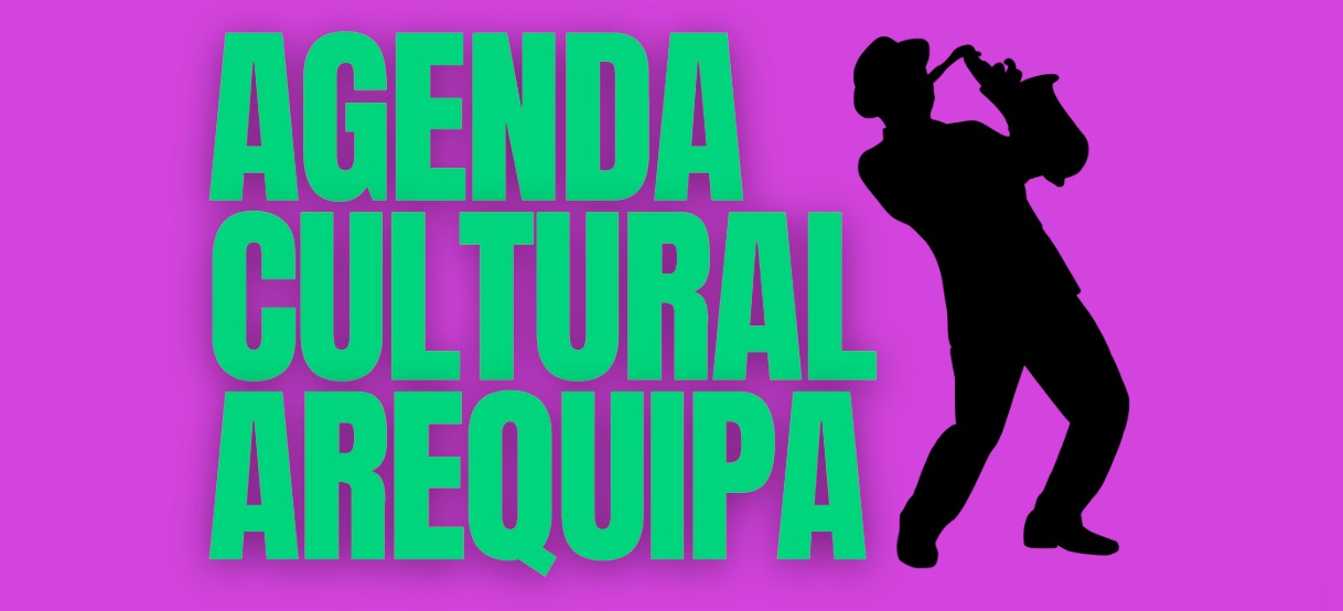 Agenda Cultural de Arequipa